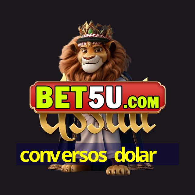 conversos dolar